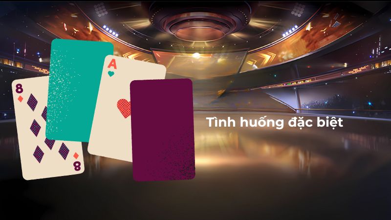 Những tình huống đặc biệt trong Mậu Binh