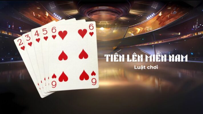 Luật chơi Tiến lên miền Nam