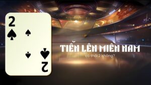 Tiến Lên Miền Nam có thối 2 không?